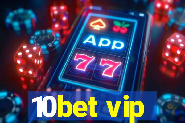 10bet vip